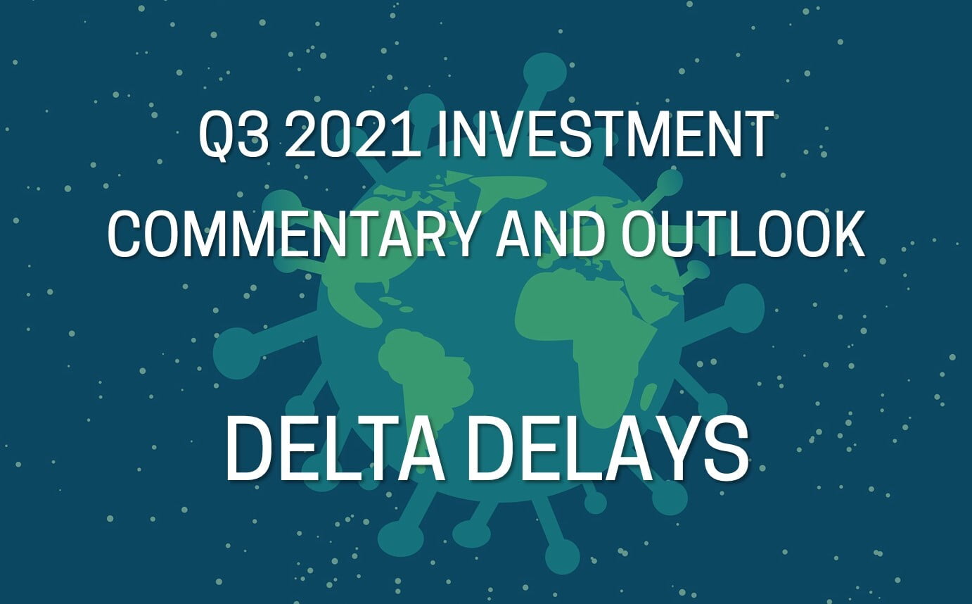 Q3 2021 Investment Commentary and Outlook